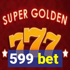 599 bet